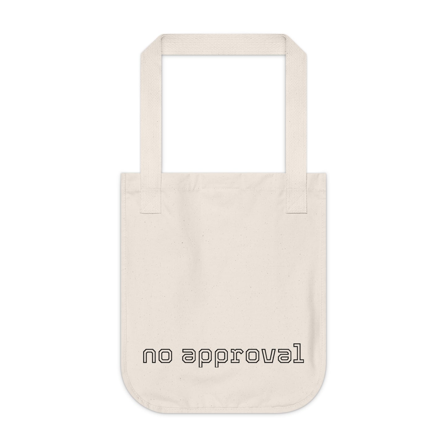 No Approval Organic Canvas Tote Bag